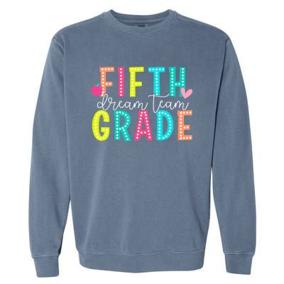 Fifth Grade Dream Team Back To School 5th Grade Teacher Garment-Dyed Sweatshirt