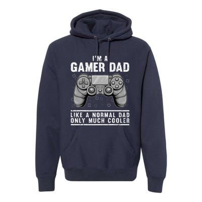 Funny Gamer Dad Design For Husband Gaming Fathers Day Premium Hoodie