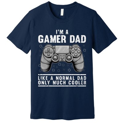 Funny Gamer Dad Design For Husband Gaming Fathers Day Premium T-Shirt