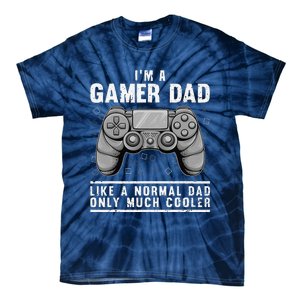 Funny Gamer Dad Design For Husband Gaming Fathers Day Tie-Dye T-Shirt