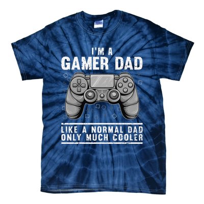 Funny Gamer Dad Design For Husband Gaming Fathers Day Tie-Dye T-Shirt