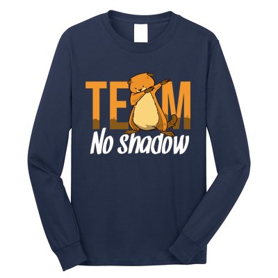 Funny Groundhog Day Team No Shadow Dabbing Long Sleeve Shirt