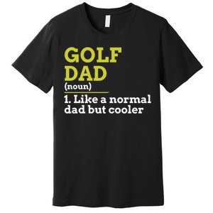 Funny Golf Dad Definition Golfing For Golfers Gift For Dad Father's Day Premium T-Shirt