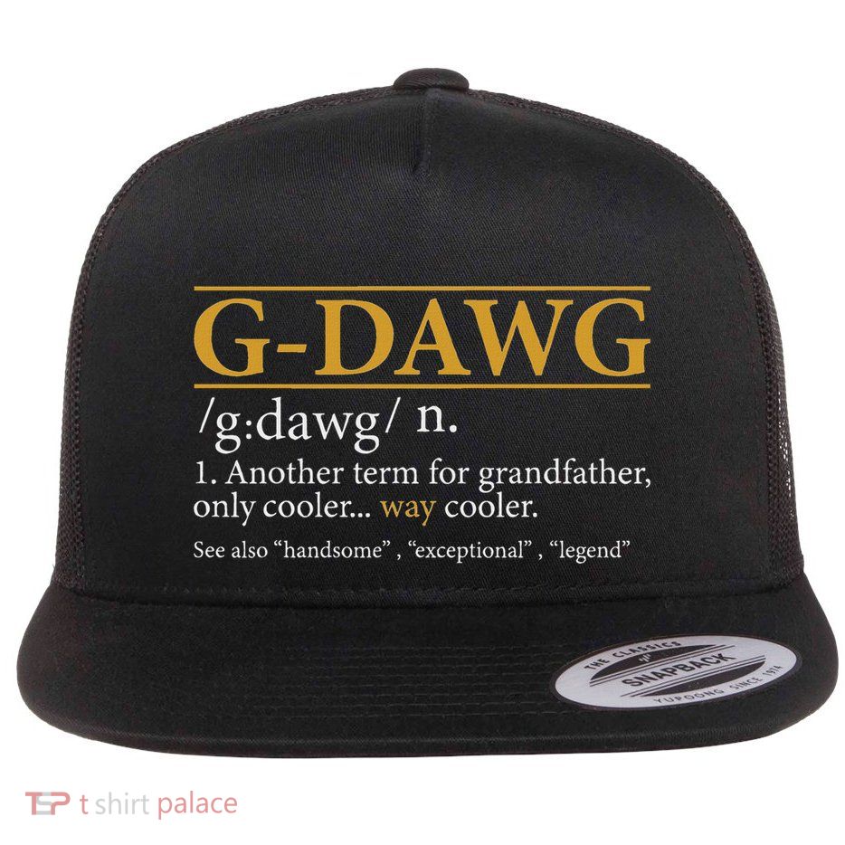 Funny G Dawg Definition Fathers Day Gift Grandpa Flat Bill Trucker Hat