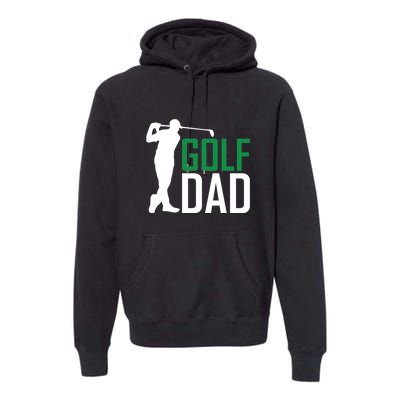 Funny Golf Dad Golfer Gift For Dad Father's Day Premium Hoodie