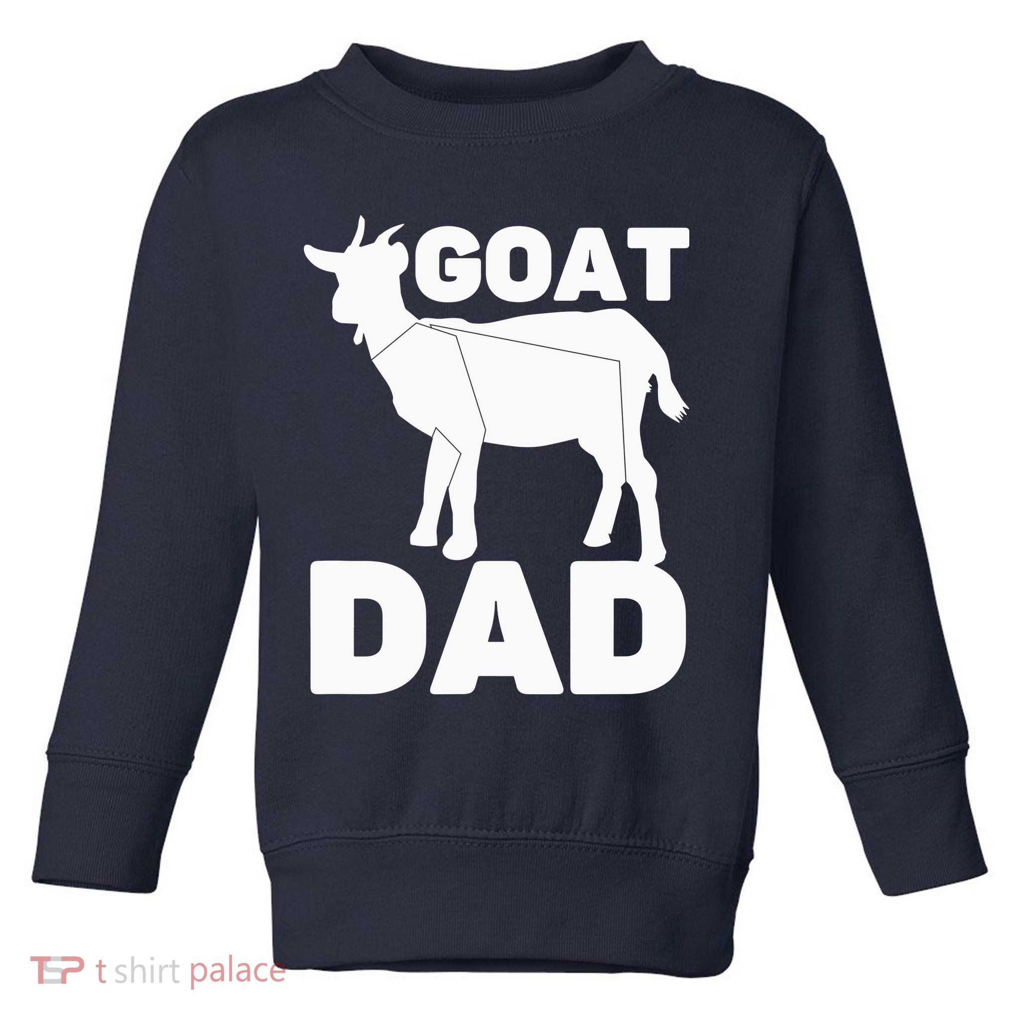 Funny Goat Dad The Goatfather Funny Goat Father Lover Toddler Sweatshirt