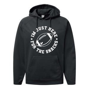 Football Game Day IM Just Here For The Snacks Performance Fleece Hoodie