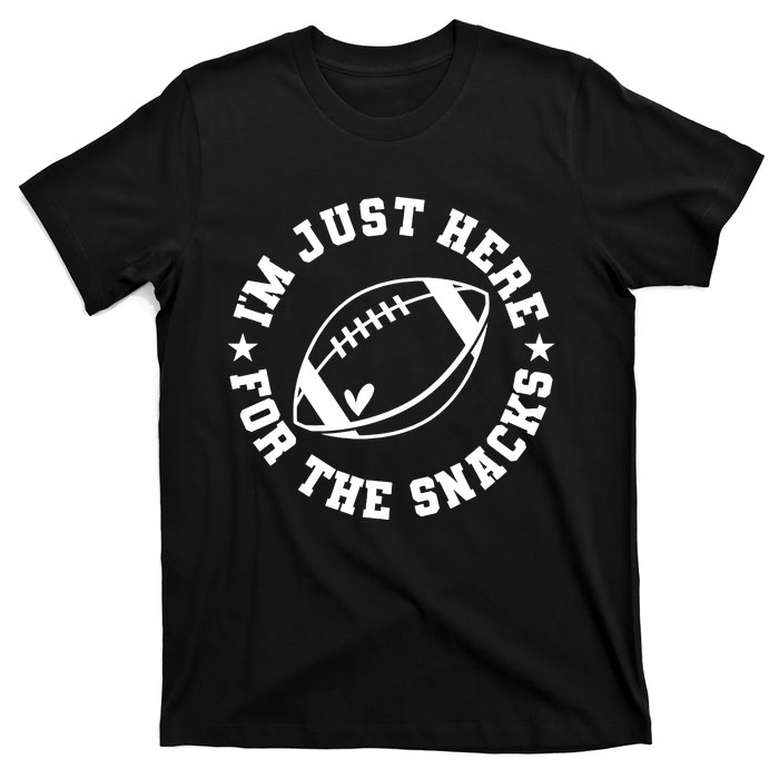 Football Game Day IM Just Here For The Snacks T-Shirt