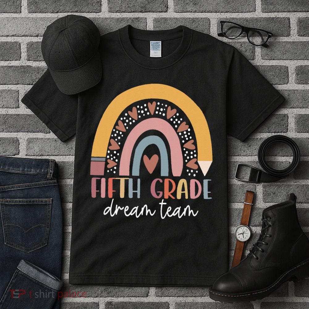 Fifth Grade Dream Team Teacher Back To School Gifts Tall T-Shirt