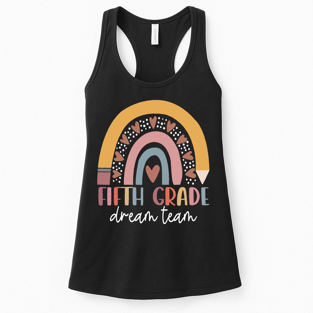 Fifth Grade Dream Team Teacher Back To School Gifts Womens Tank Top