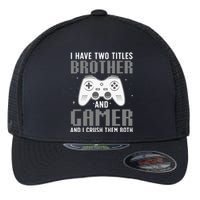 Funny Gaming Design For Brother Gamer Gaming Lover Flexfit Unipanel Trucker Cap