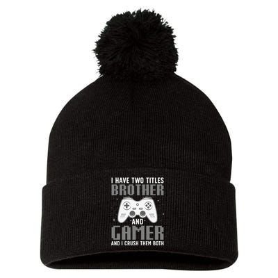 Funny Gaming Design For Brother Gamer Gaming Lover Pom Pom 12in Knit Beanie