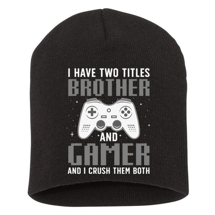 Funny Gaming Design For Brother Gamer Gaming Lover Short Acrylic Beanie