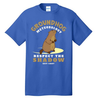 Funny Groundhog Day Respect The Shadow Cool Gift Tall T-Shirt