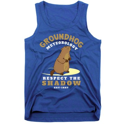 Funny Groundhog Day Respect The Shadow Cool Gift Tank Top