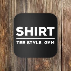 Funny Gym Design TEE STYLE, GYM Coaster