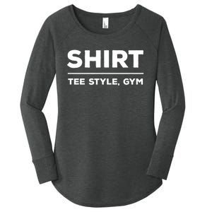 Funny Gym Design TEE STYLE, GYM Women's Perfect Tri Tunic Long Sleeve Shirt