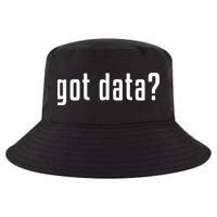 Funny Got Data MIS Data Systems Business Analyst Cool Comfort Performance Bucket Hat