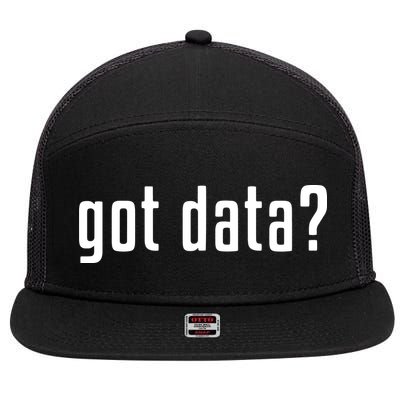 Funny Got Data MIS Data Systems Business Analyst 7 Panel Mesh Trucker Snapback Hat