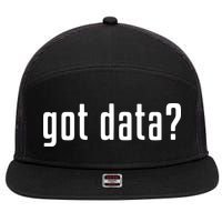 Funny Got Data MIS Data Systems Business Analyst 7 Panel Mesh Trucker Snapback Hat