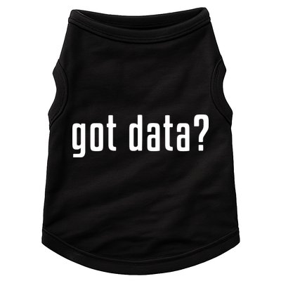 Funny Got Data MIS Data Systems Business Analyst Doggie Tank