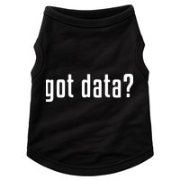 Funny Got Data MIS Data Systems Business Analyst Doggie Tank