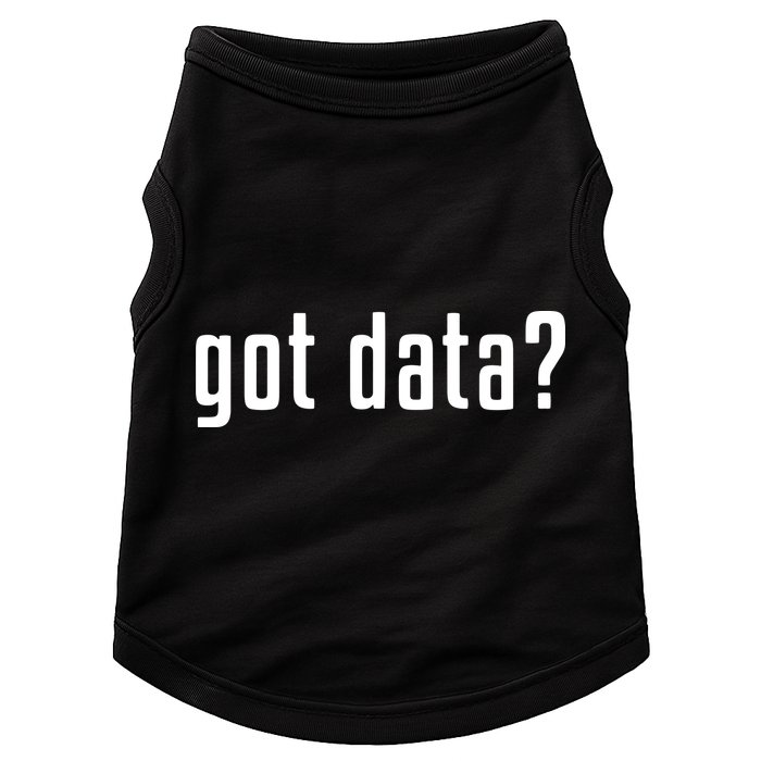 Funny Got Data MIS Data Systems Business Analyst Doggie Tank