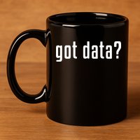 Funny Got Data MIS Data Systems Business Analyst 11oz C Handle Ceramic Mug