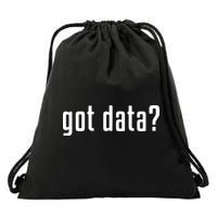 Funny Got Data MIS Data Systems Business Analyst Drawstring Bag