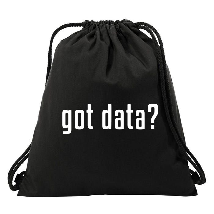 Funny Got Data MIS Data Systems Business Analyst Drawstring Bag