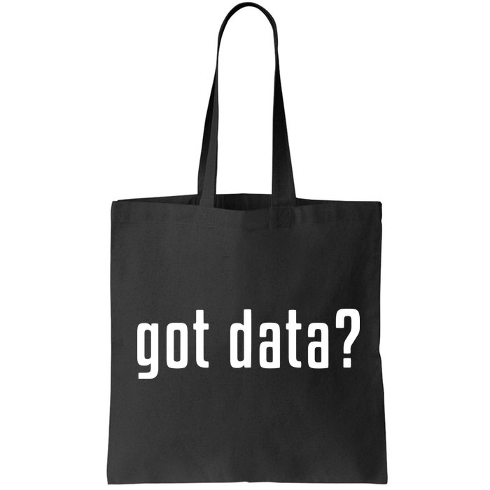 Funny Got Data MIS Data Systems Business Analyst Bag