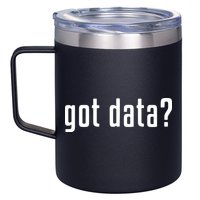 Funny Got Data MIS Data Systems Business Analyst 12oz Stainless Steel Coffee Mug