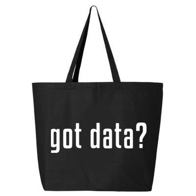 Funny Got Data MIS Data Systems Business Analyst 25L Jumbo Tote