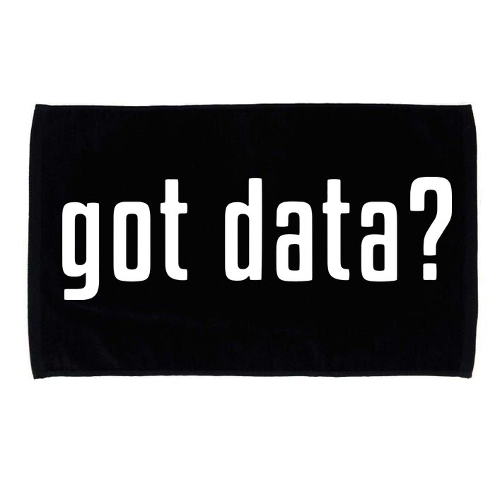 Funny Got Data MIS Data Systems Business Analyst Microfiber Hand Towel