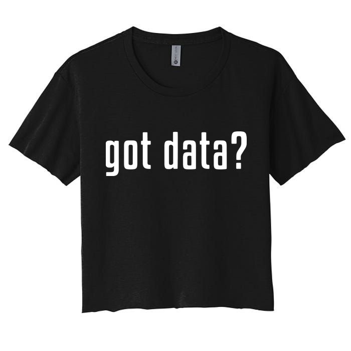 Funny Got Data MIS Data Systems Business Analyst Crop Top