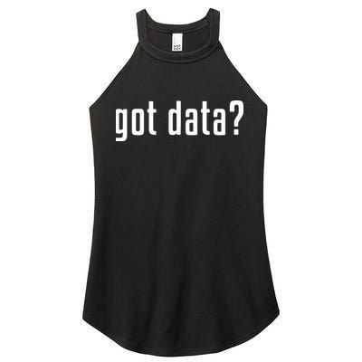Funny Got Data MIS Data Systems Business Analyst Women's Perfect Tri Rocker Tank