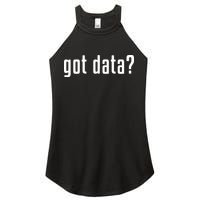 Funny Got Data MIS Data Systems Business Analyst Women's Perfect Tri Rocker Tank