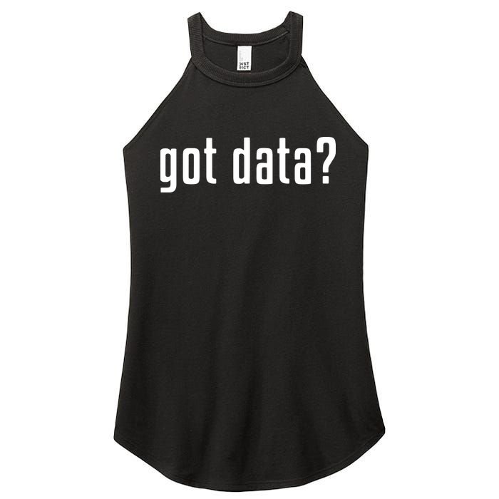 Funny Got Data MIS Data Systems Business Analyst Women's Perfect Tri Rocker Tank