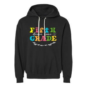 Fifth Grade Dream Team Teacher Students Back To School Garment-Dyed Fleece Hoodie