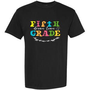 Fifth Grade Dream Team Teacher Students Back To School Garment-Dyed Heavyweight T-Shirt