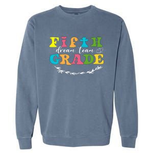 Fifth Grade Dream Team Teacher Students Back To School Garment-Dyed Sweatshirt