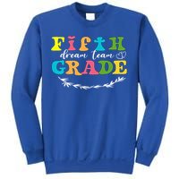 Fifth Grade Dream Team Teacher Students Back To School Sweatshirt