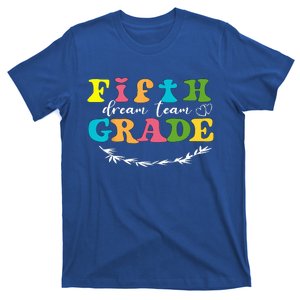 Fifth Grade Dream Team Teacher Students Back To School T-Shirt