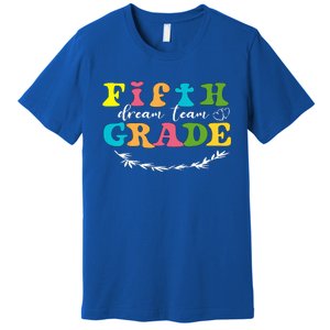 Fifth Grade Dream Team Teacher Students Back To School Premium T-Shirt