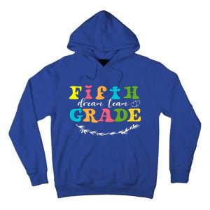 Fifth Grade Dream Team Teacher Students Back To School Tall Hoodie