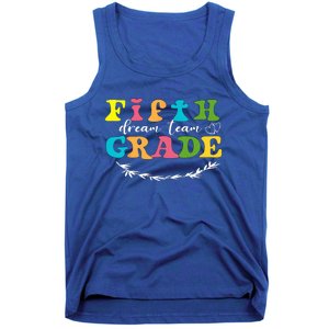 Fifth Grade Dream Team Teacher Students Back To School Tank Top