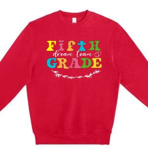 Fifth Grade Dream Team Teacher Students Back To School Premium Crewneck Sweatshirt