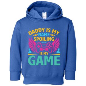 Funny Gaming Daddy Is My Name Spoiling Is My Game Gamer Gift Toddler Hoodie