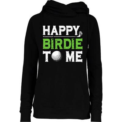 Funny Golf Dad Saying Happy Birdie To Me Cool Fathers Day Womens Funnel Neck Pullover Hood