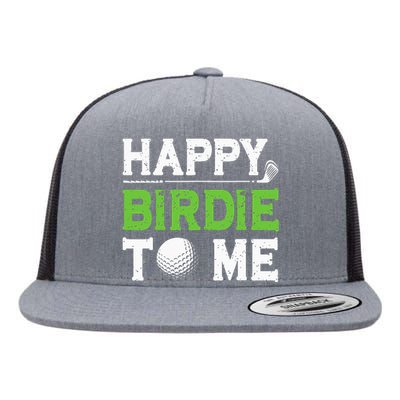 Funny Golf Dad Saying Happy Birdie To Me Cool Fathers Day Flat Bill Trucker Hat